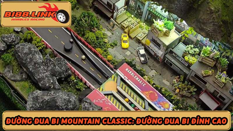 Magic đường đua bi Mountain Classic Đường đua bi đỉnh cao